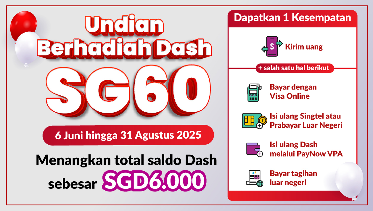 Undian Berhadiah Dash SG60 - dapatkan SGD6.000