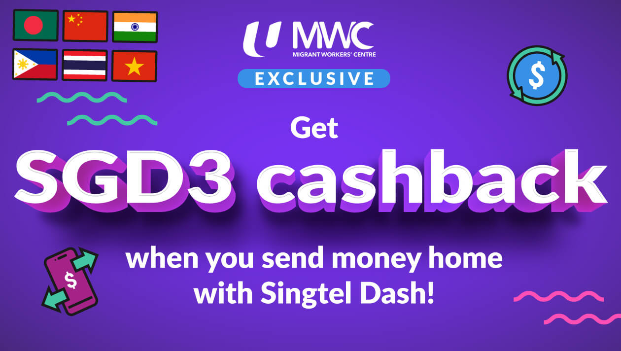 [Migrant Workers' Centre members exclusive] Enjoy SGD3 cashback when you send money home!