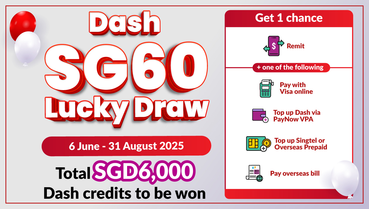 Dash SG60 Lucky Draw - SGD6,000 up for grabs!